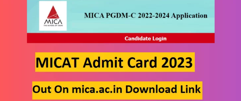 MICAT Admit Card 2023 Out On mica.ac.in Download Link