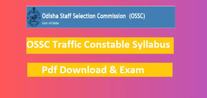 OSSC Traffic Constable Syllabus 2024 PDF Download & Exam Pattern